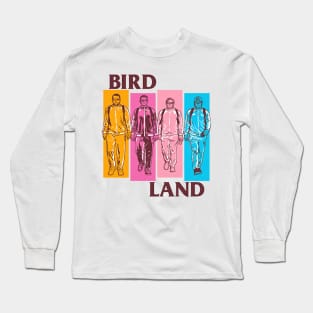 Birdland Bros Long Sleeve T-Shirt